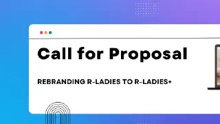 R-Ladies+ rebranding call for proposals banner