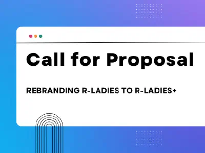 R-Ladies+ rebranding call for proposals banner